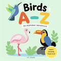 Birds A to Z, An Alphabet Adventure: ABC Alphabet Book - Paperback